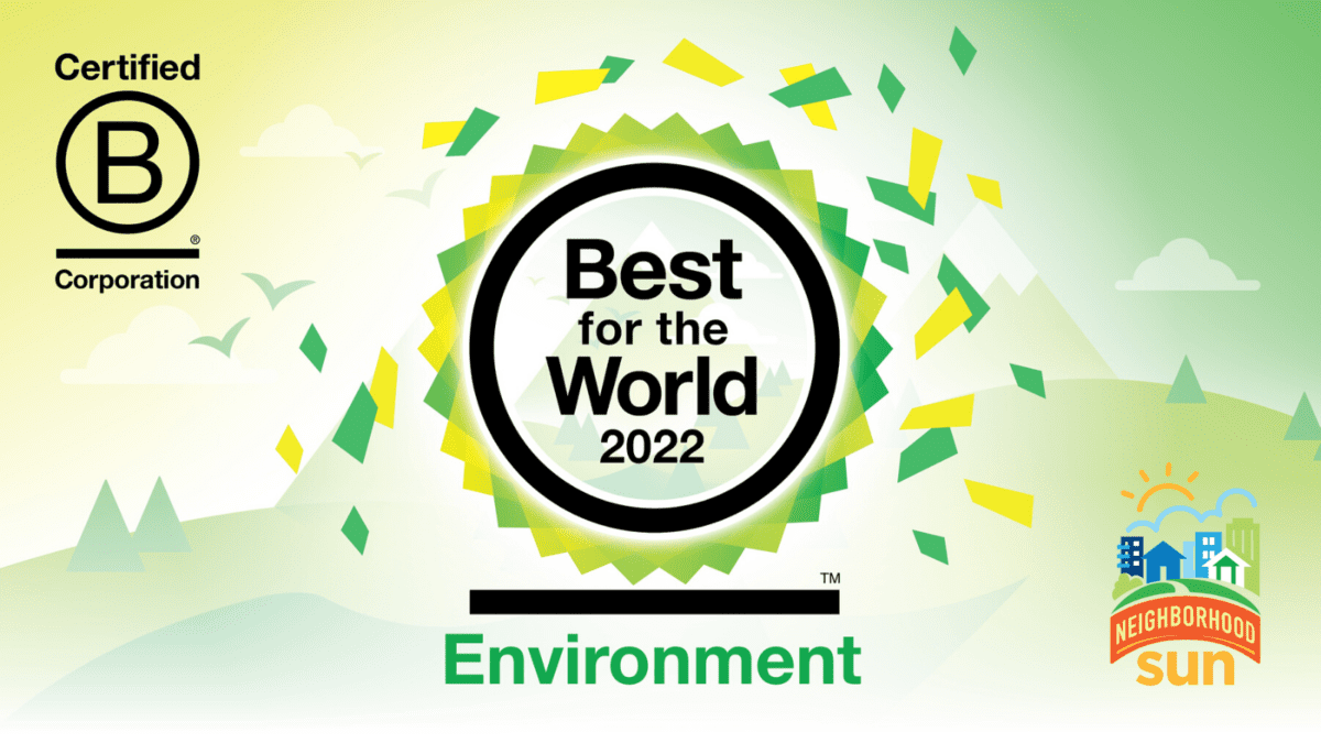 B Lab recognizes Neighborhood Sun as Best For The World 2022 in the Environment Category